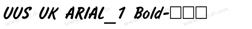 UUS UK ARIAL_1 Bold字体转换